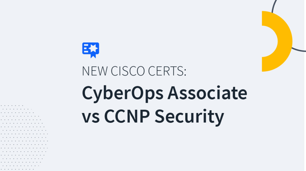New Cisco Certs: CCNA CyberOps vs CCNP Security picture: A New Cisco Certs: CCNA CyberOps vs CCNP Security picture: A