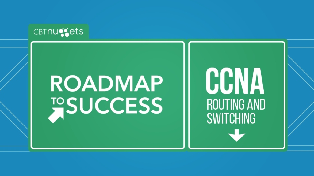 Roadmap to Success: CCNA Routing and Switching picture: A Roadmap to Success: CCNA Routing and Switching picture: A