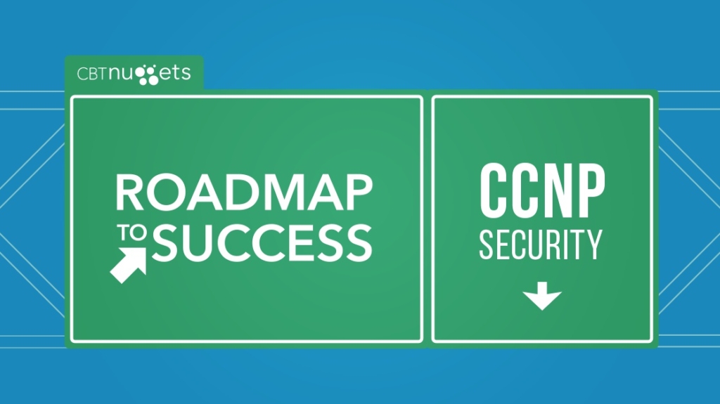 Roadmap to Success: CCNP Security picture: A Roadmap to Success: CCNP Security picture: A