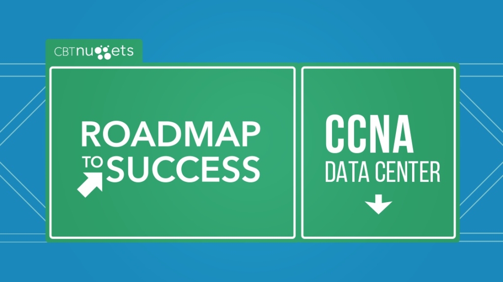 Roadmap to Success: CCNA Data Center picture: A