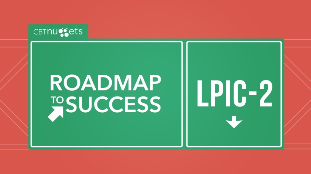 Roadmap to Success: LPIC-2 picture: A Roadmap to Success: LPIC-2 picture: A