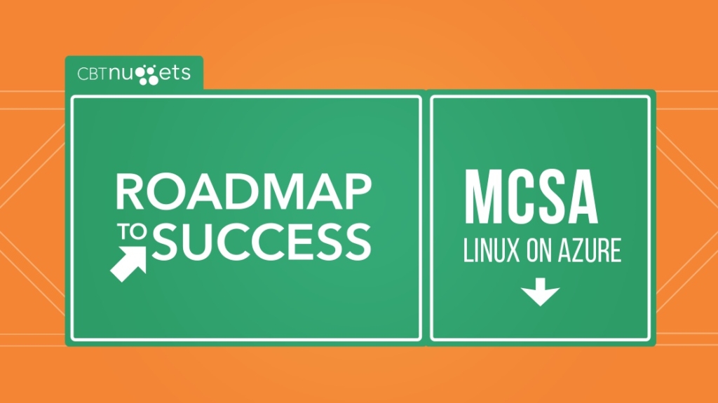 Roadmap to Success: MCSA: Linux on Azure picture: A Roadmap to Success: MCSA: Linux on Azure picture: A