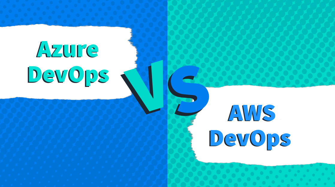 Azure DevOps vs AWS DevOps Azure DevOps vs AWS DevOps