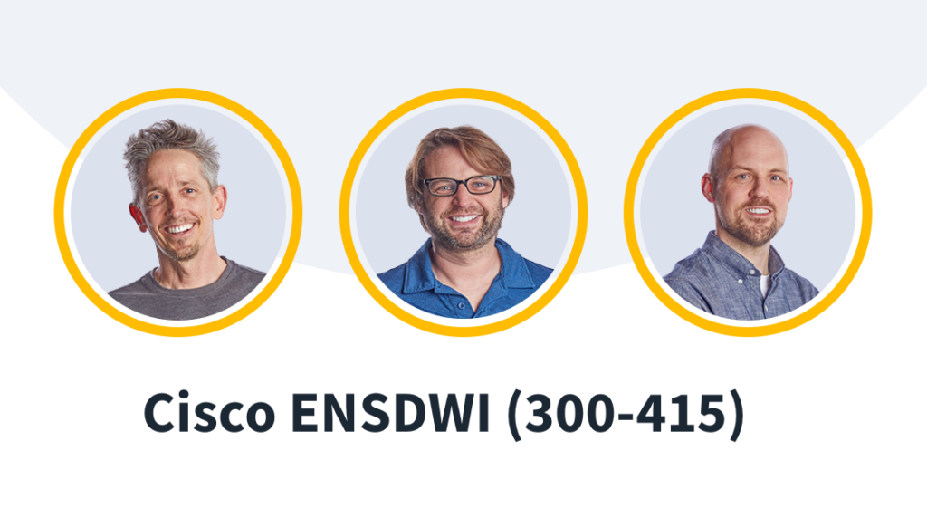 New Course: 300-415 ENSDWI Exam: Implementing Cisco SD-WAN Solutions picture: A New Course: 300-415 ENSDWI Exam: Implementing Cisco SD-WAN Solutions picture: A