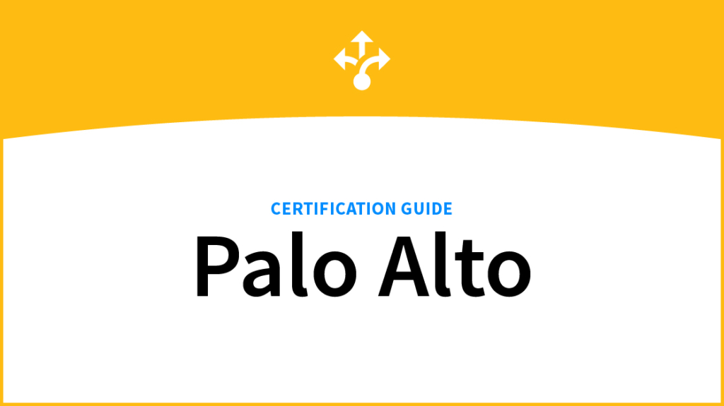 A Complete Palo Alto Certification Guide picture: A