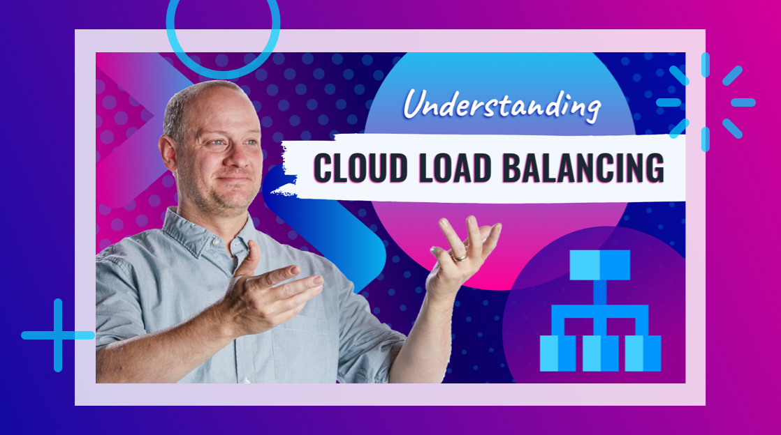 Cloud Load Balancing Explained Cloud Load Balancing Explained