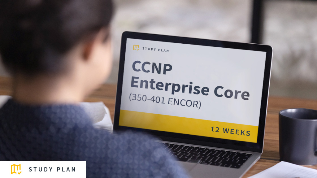 CCNP Enterprise Core (350-401 ENCOR) Study Plan: Download picture: A CCNP Enterprise Core (350-401 ENCOR) Study Plan: Download picture: A