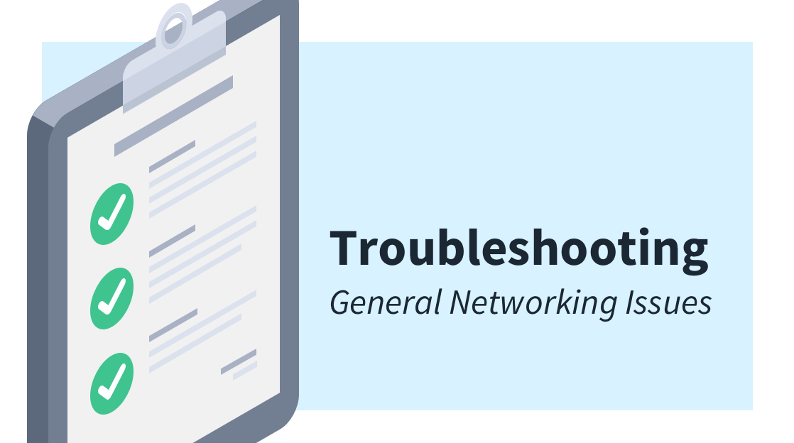 troubleshooting-general-networking-issues troubleshooting-general-networking-issues