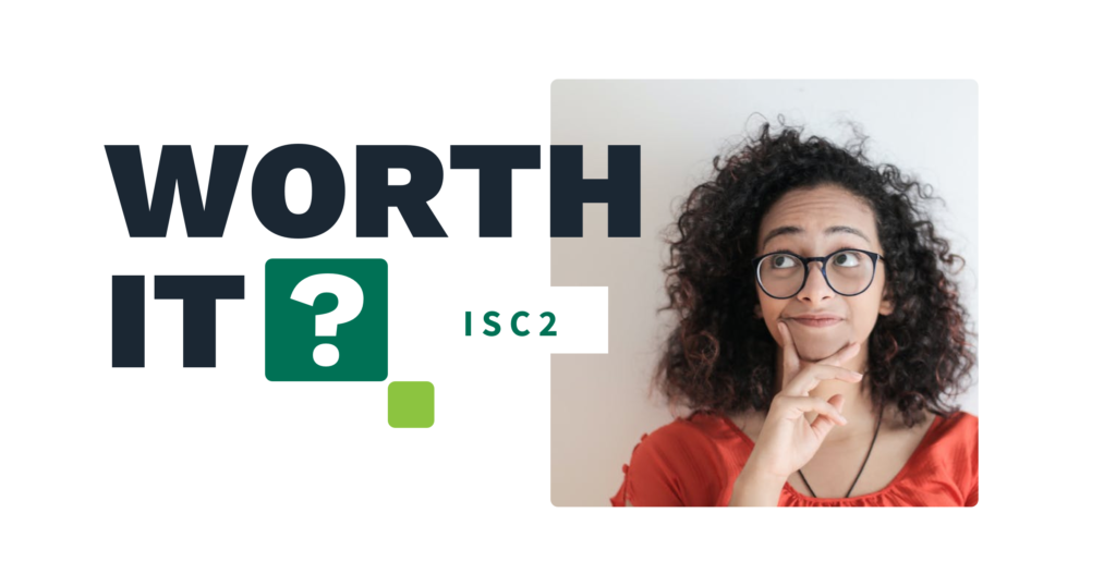 Is the CISSP Worth It? picture: A Is the CISSP Worth It? picture: A