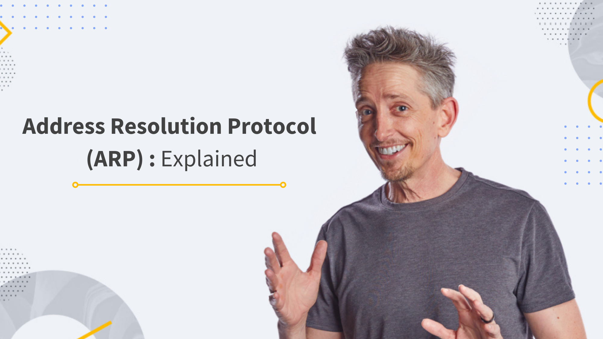 Address Resolution Protocol (ARP) explained Address Resolution Protocol (ARP) explained